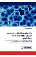 Antimicrobial Metabolite from Aureobasidium pullulans