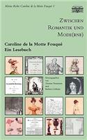 Zwischen Romantik und Mode(rne): Caroline de la Motte Fouqué - Ein Lesebuch