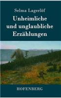 Unheimliche und unglaubliche Erzählungen