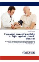 Increasing Screening Uptake to Fight Against Chronic Diseases
