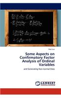 Some Aspects on Confirmatory Factor Analysis of Ordinal Variables
