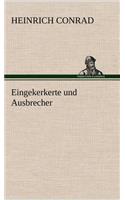 Eingekerkerte Und Ausbrecher: (German)