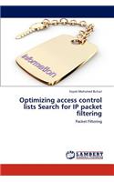 Optimizing Access Control Lists Search for IP Packet Filtering