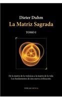 Matriz Sagrada - Tomo I