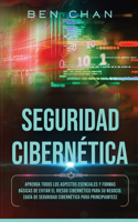 Ciberseguridad: Aprenda Todos los Aspectos Esenciales y Formas Bàsicas de Evitar el Riesgo Cibernético Para su Negocio (Guía de Seguridad Cibernética Para Principia