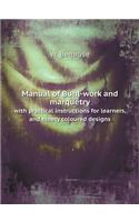 Manual of Buhl-work and marquetry with practical instructions for learners, and ninety coloured designs