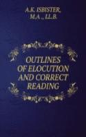 OUTLINES OF ELOCUTION AND CORRECT READING