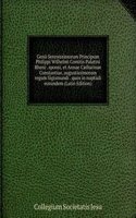 Genii Serenissimorum Principum Philippi Wilhelmi Comitis Palatini Rheni . sponsi, et Annae Catharinae Constantiae, augustissimorum regum Sigismundi . quos in nuptiali eorundem (Latin Edition)
