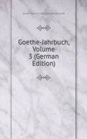 Goethe-Jahrbuch, Volume 3 (German Edition)