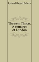 New Timon: A Romance of London