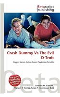 Crash Dummy Vs the Evil D-Troit: (English)