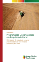 Programação Linear aplicada em Propriedade Rural