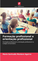 Formação profissional e orientação profissional