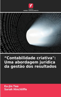 "Contabilidade criativa": Uma abordagem jurídica da gestão dos resultados