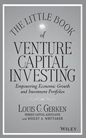 The Little Book Of Venture Capital Investing: Empowering Economic Growth And Investment Portfolios