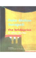 The Brideprice And Other Stories:Translated By Leelawati Mohapatra, K.K. Mohapatra And Paul St-Pierre