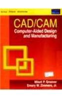 Cad/Cam: Computer-Aided Design And Manufacturing