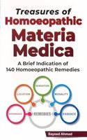 Treasure of Homoeopathic Materia Medica - A Brief Indication of 140 Homeopathic Remedies: A Brief Introduction of 140 Homoeopathic Remedies