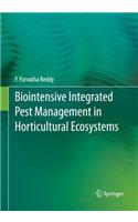 Biointensive Integrated Pest Management in Horticultural Ecosystems