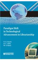 Paradigm Shift in Technological Advancement in Librarianship