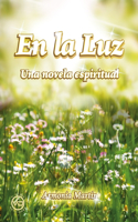 La Luz: Una Novela Espiritual