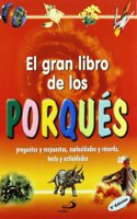 El gran libro de los porques: Preguntas y respuestas, curiosidades y records, tests y actividades