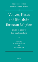 Votives, Places and Rituals in Etruscan Religion