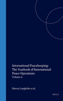 International Peacekeeping: The Yearbook of International Peace Operations