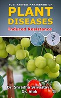 Post Harvest Management of Plant Diseases