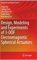 Design, Modeling and Experiments of 3-DOF Electromagnetic Spherical Actuators