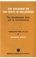Discourse on the Fruits of Recluseship: Samannaphala Sutta and Its Commentaries