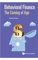 Behavioral Finance: The Coming of Age