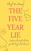 THE FIVE YEAR LIE