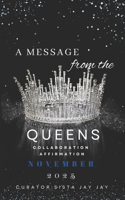 A Message from the Queens-November 2025: All female collaboration affirmation book