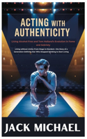 Acting with Authenticity: Living Alcohol-Free and Tom Holland's Evolution in Fame and Sobriety: Living without Limits: From Stage to Stardom-the Story of a Generation-Definin