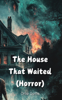 House That Waited (Horror)