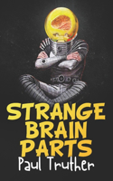 Strange Brain Parts