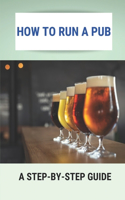 How To Run A Pub