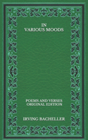 In Various Moods: Poems and Verses - Original Edition