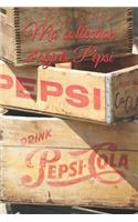 Ma collection d'objets Pepsi: Notez tout de votre collection d'objets Pepsi Cola