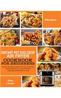 Instant Pot Duo Crisp Air Fryer Cookbook for Beginners