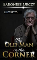 The Old Man in the Corner Illustrated