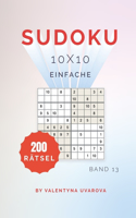 Sudoku: 200 Einfache Rätsel 10x10 band. 13(13 Sudoku)