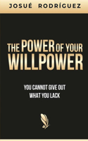 The Power of your Willpower