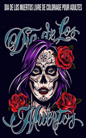Dia De Los Muertos: Livre De Coloriage Pour Adultes: Jour De Morts coloriage / Crânes Mexicains coloriage