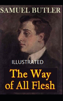The Way of All Flesh Illustrated
