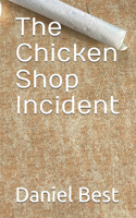 Chicken Shop Incident