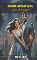 Cosmic Adventures: Aria & Ethan: Love, Friendship, and Cosmic Fun for Everyone!