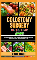 Colostomy Surgery Nutrition Guide