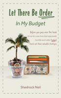 Let There Be Order In My Budget